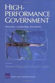 High Performance Government: Structure, Leadership, Incentives