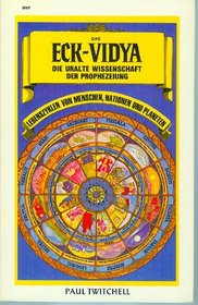 Das Eck: Vidya, Die Uralte Wissenschaft Der Prophezeiung