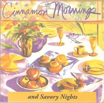 Cinnamon Mornings and Savory Nights