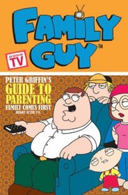 Family Guy Book 2: Peter Griffin's Guide to Parenting (Family Guy)