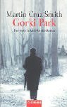 Gorki Park. Der erste Arkadi- Renko- Roman.