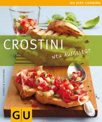 Crostini: Just Cooking