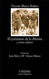 El prestamo de la difunta y otros relatos / The Loan of the Deceased and other Stories (Letras Hispanicas / Hispanic Writings) (Spanish Edition)