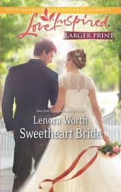 Sweetheart Bride (Love Inspired, No 757) (Larger Print)