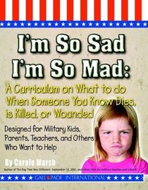 I'm So Sad; I'm So Mad (War Books for Kids)