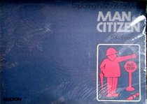Man the Citizen (Exploring the world of man)