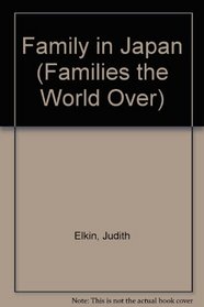 Family in Japan (Families the World Over)