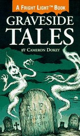 Graveside Tales: A Fright Light Book