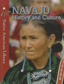 Navajo History and Culture (Native American Library)