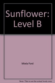 Sunflower: Level B (Add-On Literature Set: Level B)