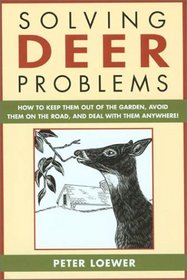 Solving Deer Problems: How to Keep Them Out of your Garden, Guaranteed