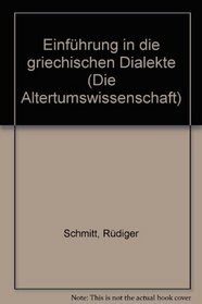 Einfuhrung in die griechischen Dialekte (Die Altertumswissenschaft) (German Edition)