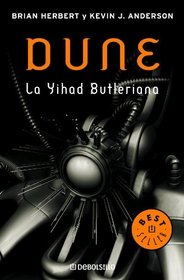 Dune: La Yihad Butleriana / Dune: the Butlerian Yihad: La Yihad Butleriana/ the Butlerian Yihad (Best Seller)