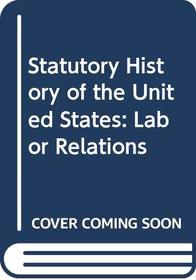 Statutory History of the United States: two volumes: Part 1 and Part 2