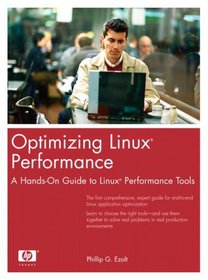 Optimizing Linux(R) Performance : A Hands-On Guide to Linux(R) Performance Tools (Hewlett-Packard Professional Books (Paperback))