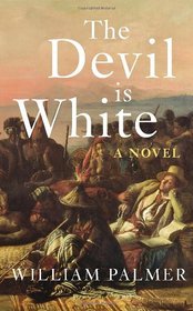The Devil is White: A Novel