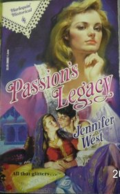 Passion's Legacy (Harlequin Historical, No 82)