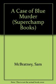 A Case of Blue Murder (Superchamp Books)