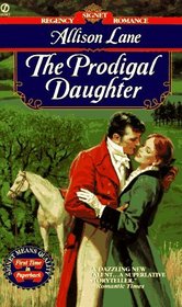 The Prodigal Daughter (Rake's Rainbow, Bk 4) (Signet Regency Romance)
