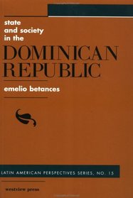State And Society In The Dominican Republic (Latin American Perspectives, No 15)