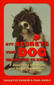 277 Secrets Your Dog Wants You to Know