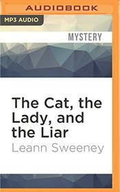 The Cat, the Lady and the Liar (Cats in Trouble, Bk 3) (Audio MP3 CD) (Unabridged)