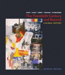 The Twentieth Century and Beyond: A Global History