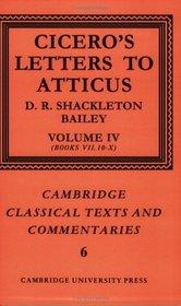 Cicero: Letters to Atticus, Vol. 4 (Cambridge Classical Texts and Commentaries) (v. 4)