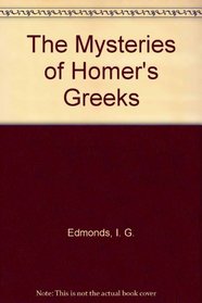 The Mysteries of Homer's Greeks