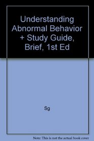 Understanding Abnormal Behavior + Study Guide, Brief, 1st Ed