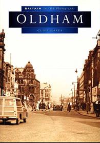 Oldham in Old Photographs (Britain in Old Photographs)