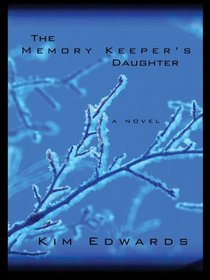 The Memory Keeper's Daughter (Large Print)