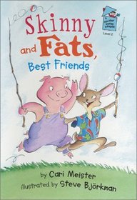 Skinny and Fats, Best Friends (A Holiday House Reader, Level 2)