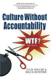 Culture Without Accountability-WTF What's The Fix?