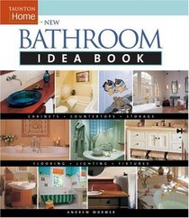 New Bathroom Idea Book (Idea Books)