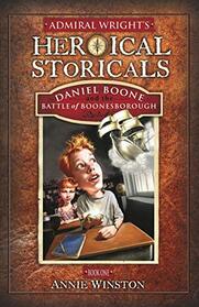 Admiral Wright's Heroical Storicals: Daniel Boone and the Battle of Boonesborough