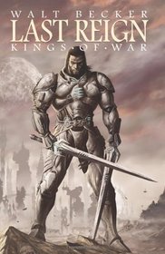 Last Reign:  Kings of War