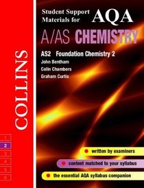 AQA (A) Chemistry AS2: Foundation Physical and Inorganic Chemistry (Collins Student Support Materials)