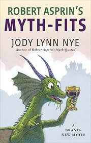 Robert Asprin's Myth-Fits (Myth-Adventures, Bk 21)