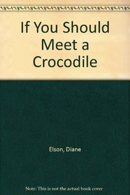 If You Should Meet a Crocodile