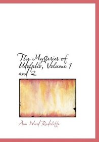 The Mysteries of Udolpho, Volume 1 and 2