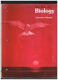 Scott, Foresman Biology Laboratory Manual