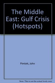 The Middle East: Gulf Crisis (Hotspots)
