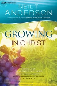 Growing in Christ: Deepen Your Relationship With Jesus (Victory Series) (Volume 5)