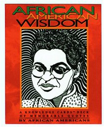 African American Wisdom: A Knowledge Cards Deck of Memorable Quotes by African Americans
