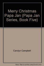 Merry Christmas Papa Jan (Papa Jan Series, Book Five)
