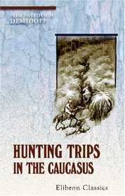 Hunting Trips in the Caucasus