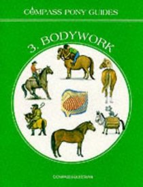 Bodywork (Compass Pony Guides)