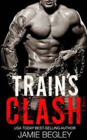 Train's Clash (The Last Riders) (Volume 9)