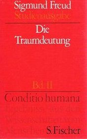Die Traumdeutung, Bd 2 (Broschiert)  Conditio Humana   Band 2 Herausgegeben von Alexander Mitscherlich, Angela Richards, James Strachey. Fischer Wissenschaft